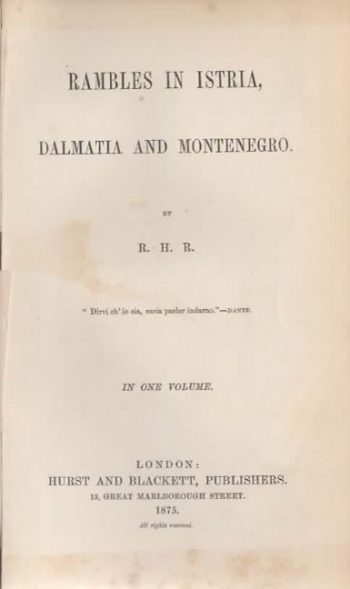 R.H.R.: Rambles in Istria, Dalmatia and Montenegro